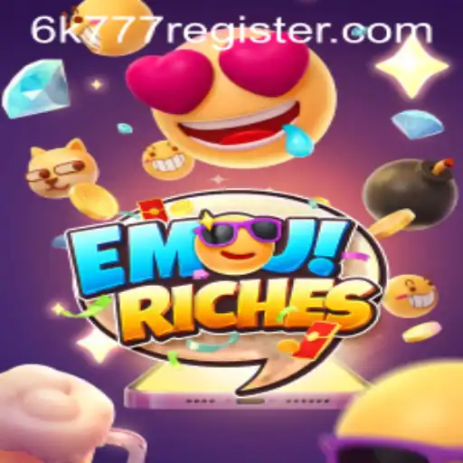 Exploring EmojiRiches and the Exciting New World of 6k777 Register