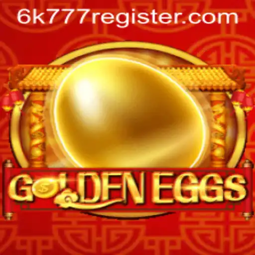 GoldenEggs: Discover the Exciting World of 6k777 Register