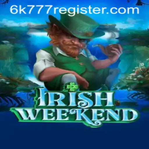 IrishWeekend: Exploring the Enchanting World of 6k777 Register