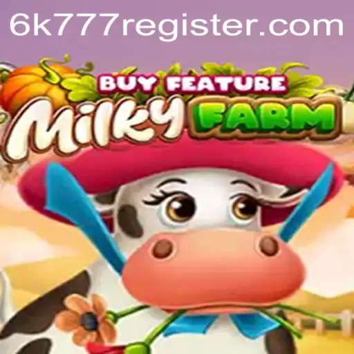 Exploring the Enchanting World of MilkyFarmBuyFeature and 6k777 Register