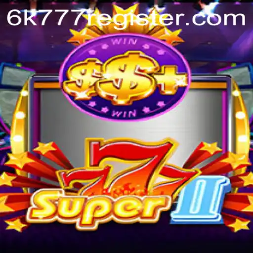 Discover the Exciting World of Super777II: The Ultimate Gaming Experience